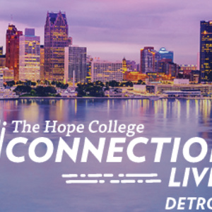 The Hope College Connection LIVE: Detroit